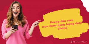 Hướng dẫn cách mua thêm dung lượng data Viettel 1 huong-dan-cach-mua-them-dung-luong-data-viettel