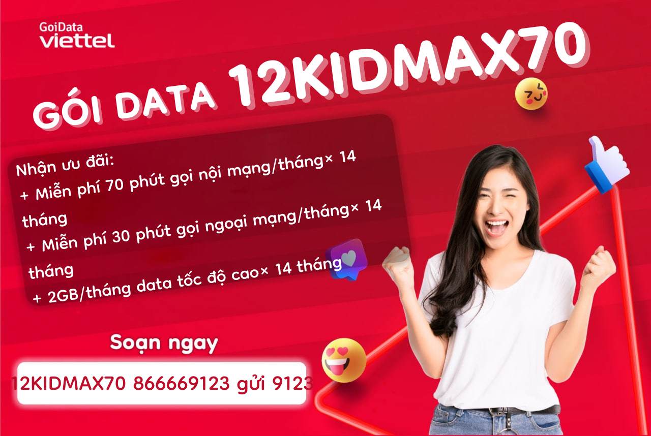 Hướng dẫn đăng ký gói cước 12KIDMAX70 Viettel 1 huong-dan-dang-ky-goi-cuoc-12kidmax70-viettel