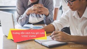 Huong dan cach huy goi cuoc V150C Viettel