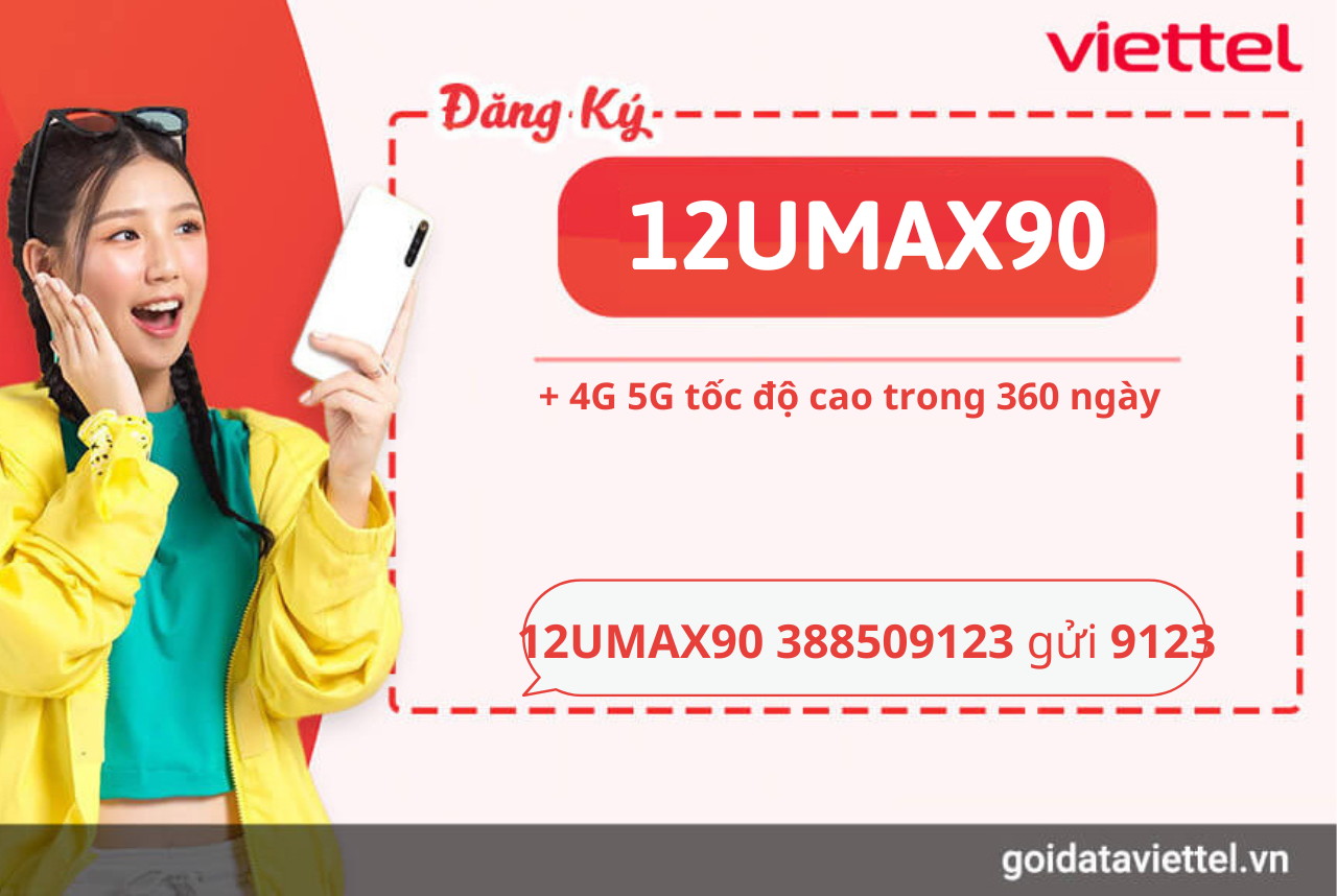 Hướng dẫn đăng ký gói cước 12UMAX90 Viettel 1 huong-dan-dang-ky-goi-cuoc-12umax90-viettel