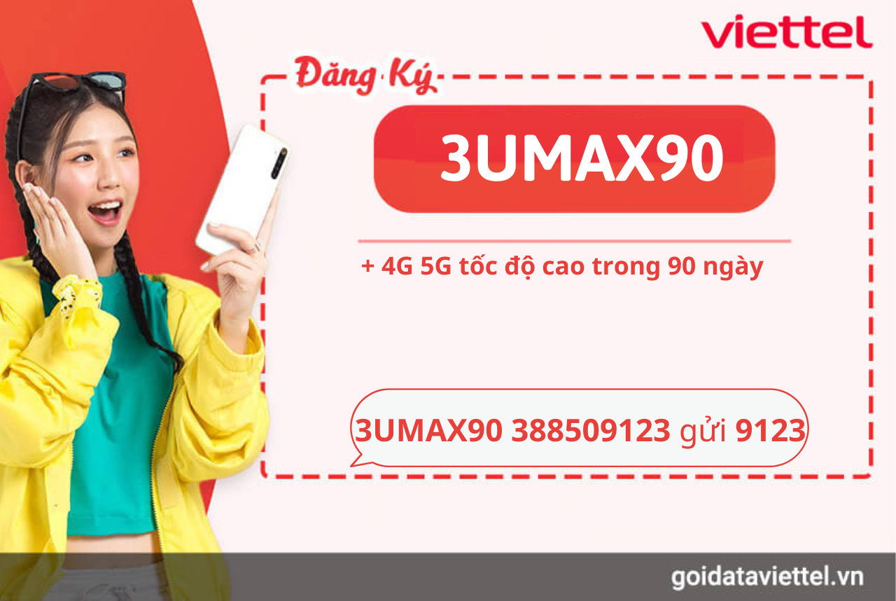 Hướng dẫn đăng ký gói cước 3UMAX90 Viettel 1 huong-dan-dang-ky-goi-cuoc-3umax90-viettel